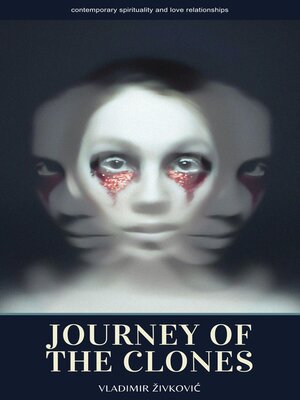 cover image of Journey of the Clones